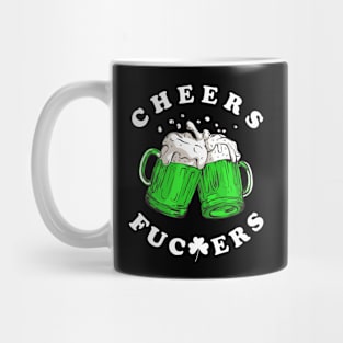 Cheers Fckrs' St Patricks Day Beer Drinking Funny Mug